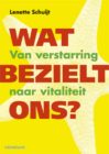 Wat bezielt ons? Van verstarring naar vitaliteit.